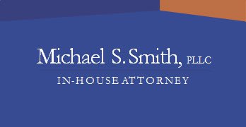 Michael S. Smith, PLLC In-House Attorney